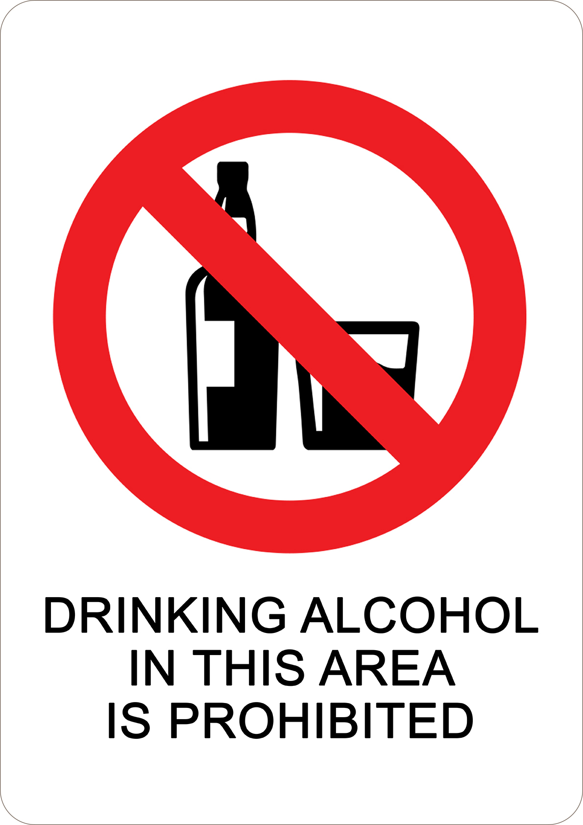 PRINTED ALUMINUM A2 SIGN - Drinking Alcohol In This Area Prohibited Sign